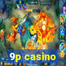 9p casino